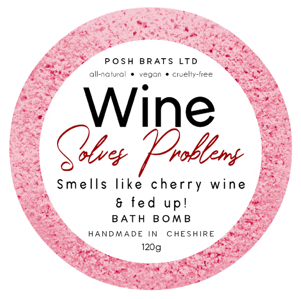 Posh Brats - Wine Solves Problems Fizzy Bath Bomb VEGAN Handmade Artisan