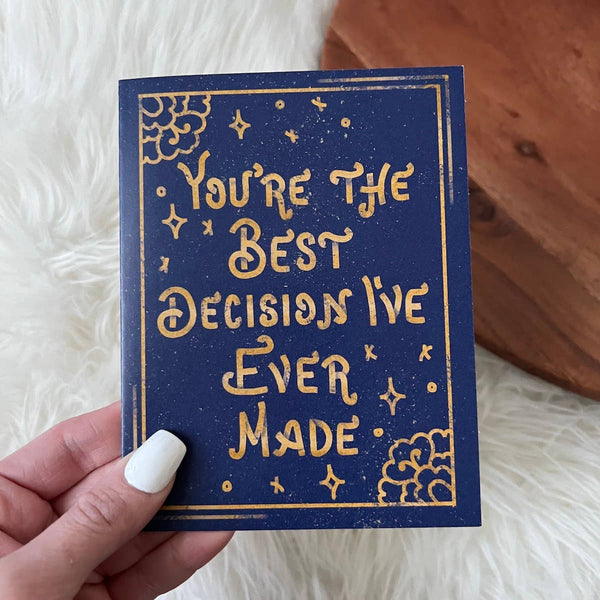 Big Moods - "You're The Best Decision I've Ever Made" Card