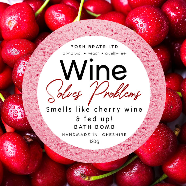 Posh Brats - Wine Solves Problems Fizzy Bath Bomb VEGAN Handmade Artisan