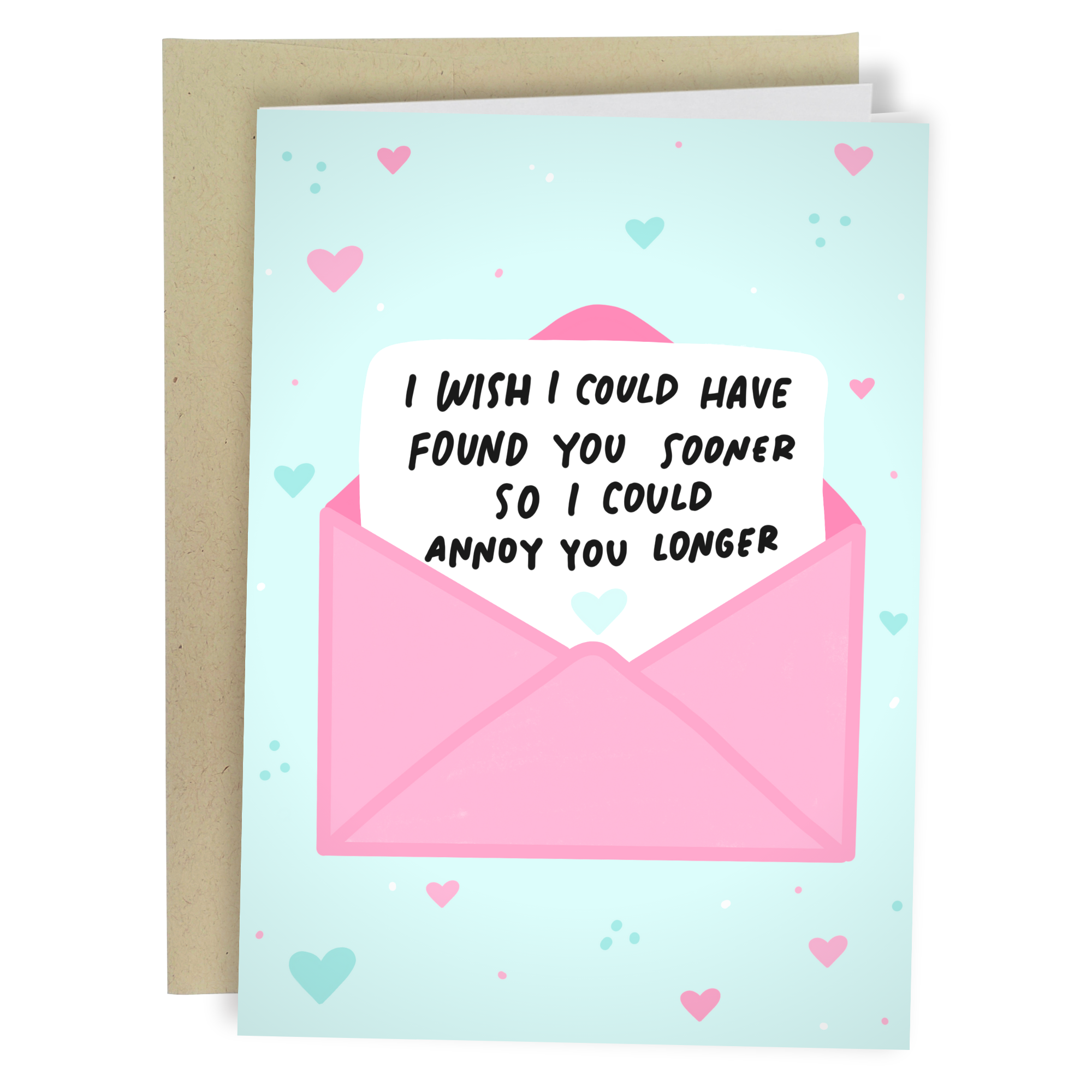 Sleazy Greetings - Annoy You Longer - Valentine's Day Card