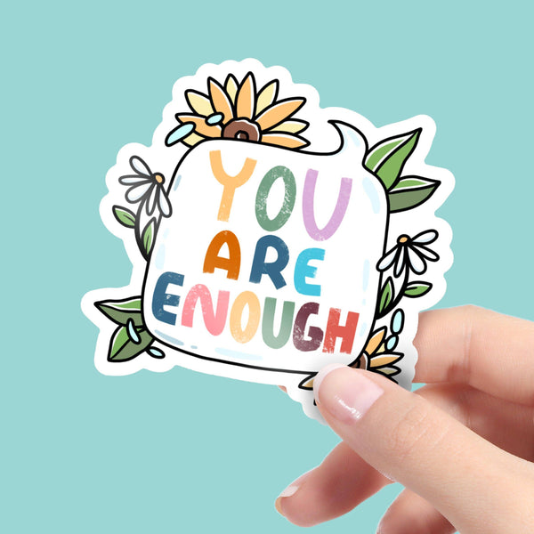 Big Moods - You Are Enough Sticker - Quote Bubble