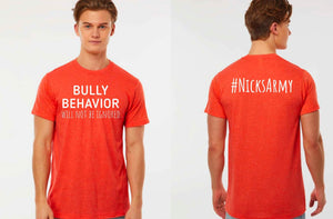 BULLY  BEHAVIOR WILL NOT BE IGNORED - NICKS ARMY - YOUTH SIZES!!