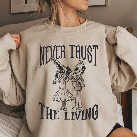 Never Trust The Living