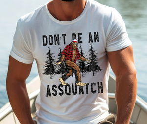 DON'T BE AN ASSQUATCH