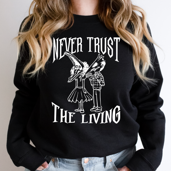 Never Trust The Living