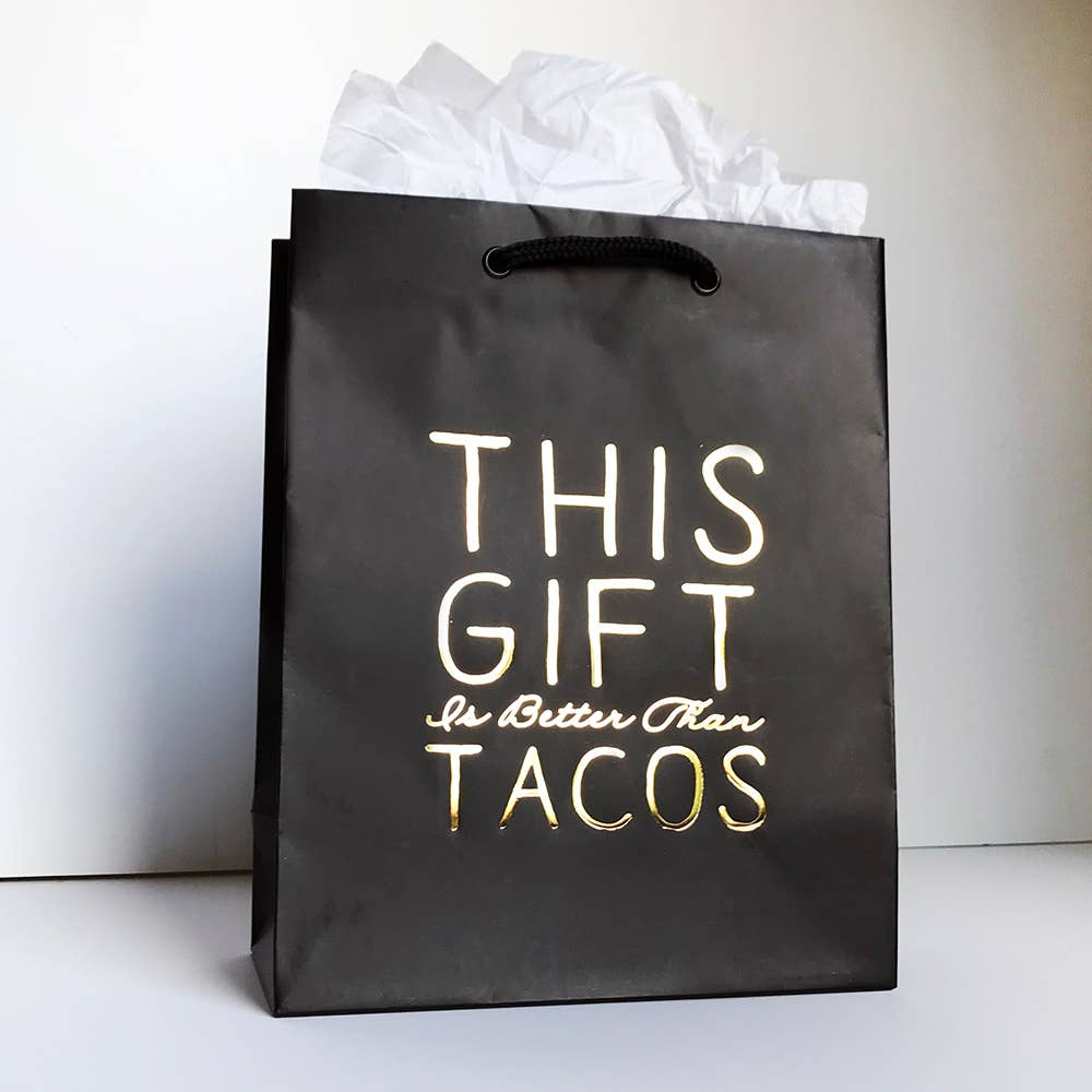 Steel Petal Press - Better Than Tacos Gift Bag