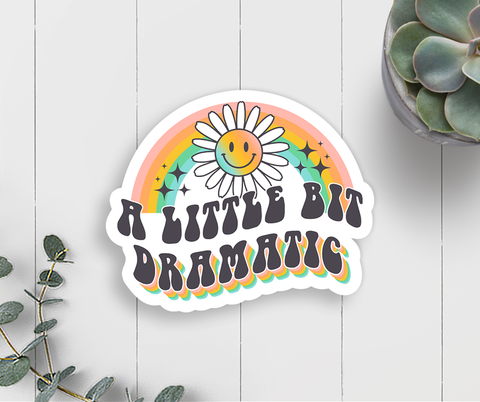 Expression Design Co - A Little Bit Dramatic Sticker, Retro Vinyl Sticker