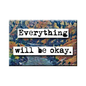 ChicalooKate - Everything Will Be Okay Magnet